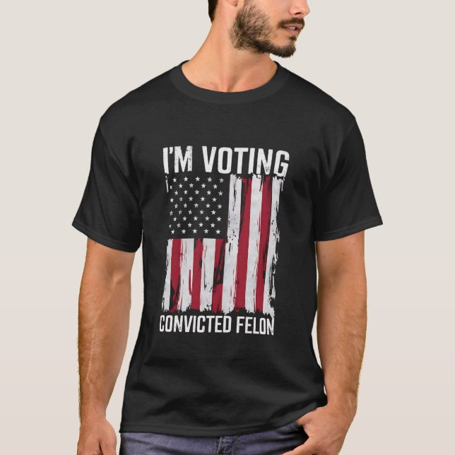 Camiseta Voto a favor do condenado Felon Pro Trump 2024 (Frente)