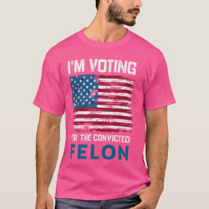 Camiseta Voto a favor do condenado Felon USA Engraçado Poli