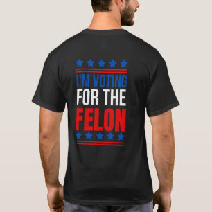 Camiseta Voto A Favor do Felon Funny Trump 2024