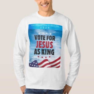 Camiseta Voto Para Jesus Como Eleição Rei-Presidencial 2024