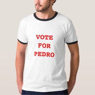 Camiseta VOTO PARA o t-shirt de PEDRO