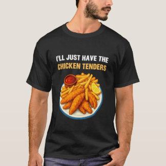Camiseta Vou Apenas Ter Os Tenders De Frango Comida Diverti