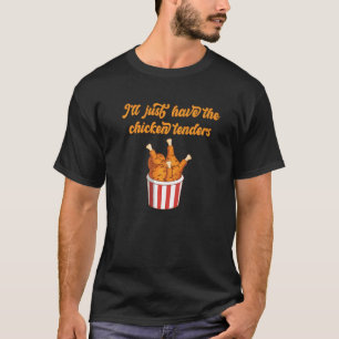 Camiseta Vou Apenas Ter Tenders De Frango Frango Antigo P
