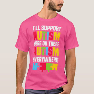 Camiseta Vou apoiar o autismo aqui ou ali em todo o lado