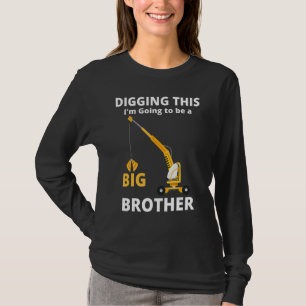 Camiseta Vou cavar isso. Vou ser um grande irmão garotos.
