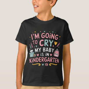 Camiseta Vou Chorar Que Meu Bebê Esteja No Jardim De Infânc