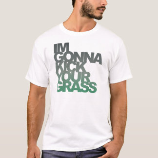Camiseta Vou Chutar Sua Grama