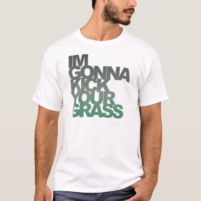 Camiseta Vou Chutar Sua Grama (Frente)