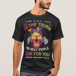Camiseta Vou Colocá-Lo No Tronco E Ajudar As Pessoas A Proc