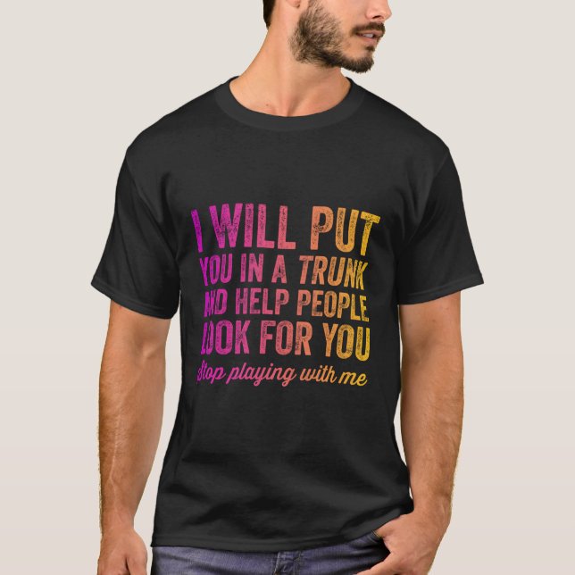 Camiseta Vou Colocá-Lo Num Tronco E Ajudar As Pessoas A Pro (Frente)