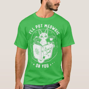 Camiseta Vou Colocar Meowgic Em Você Gato Ring Feio