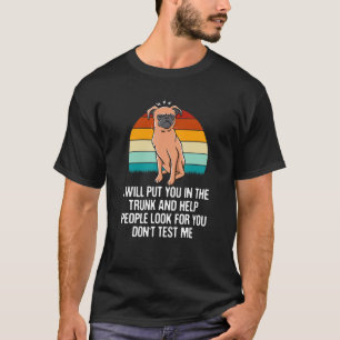 Camiseta Vou Colocar-Te No Tronco, Não Me Teste Engraçado.