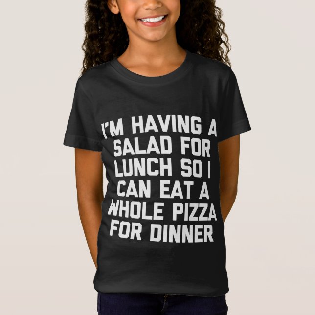 Camiseta Vou comer salada para o almoço, para poder comer p (Frente)