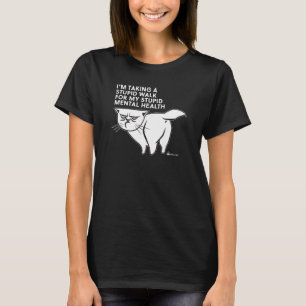 Camiseta Vou dar uma caminhada estúpida por minha malícia m