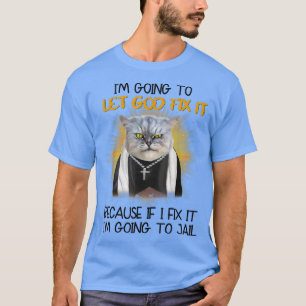 Camiseta Vou Deixar Deus Fi-Lo Porque Se Eu O Fi