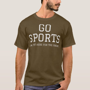 Camiseta Vou Desportistas Só Aqui Para Os Cachorros