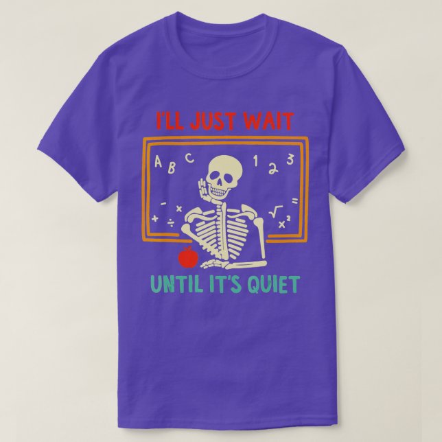Camiseta Vou Esperar Até O Seu Esqueleto Silencioso Profess (Frente do Design)