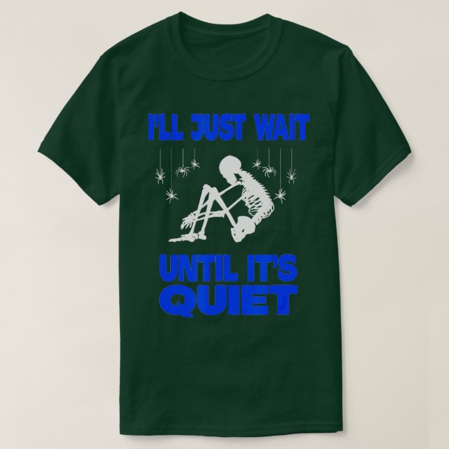 Camiseta Vou esperar até que seja um professor de esqueleto (Frente do Design)
