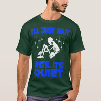Camiseta Vou esperar até que seja um professor de esqueleto