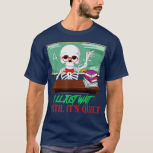 Camiseta Vou Esperar Até Que Seu Silencioso Professor Hallo