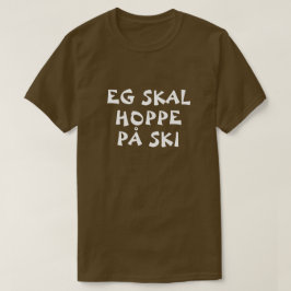 Camiseta Vou esquiar salto em castanho norueguês