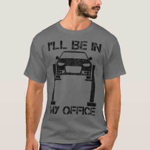 Camiseta Vou Estar No Meu Escritório... Mecânica Do Carro D