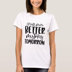 Camiseta Vou Fazer Erros Melhores Amanhã – Divertido