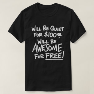 Camiseta Vou Ficar Quieto Por $100 Vou Ficar Incrível De Gr