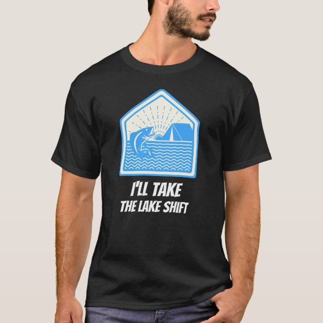 Camiseta Vou levar o lago para o turno T-Shirt (Frente)
