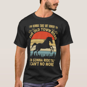 Camiseta Vou levar o meu cavalo para a Vinta da Estrada da