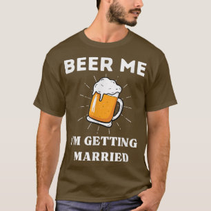 Camiseta Vou me casar com o Solteiro Envolvido Cerveja Engr