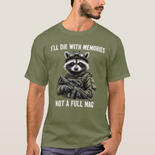 Camiseta Vou Morrer Com Memórias Não Com Um Cheio Racion.