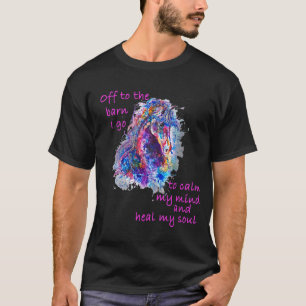 Camiseta Vou Para O Celeiro Para Acalmar A Minha Mente E Cu