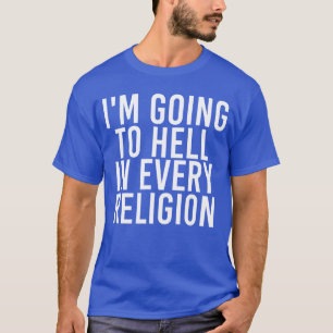 Camiseta VOU PARA O INFERNO EM TODA RELIGIÃO Ideia de prese