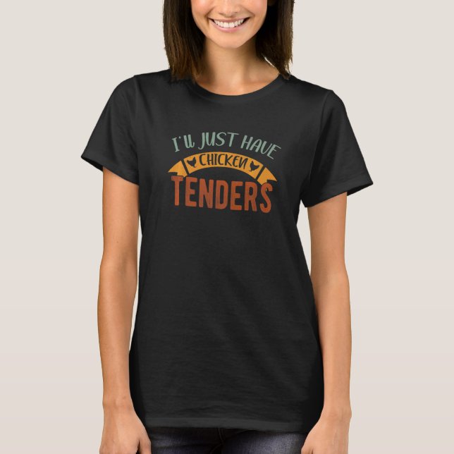 Camiseta Vou Pegar Só Os Tenders De Frango   frango (Frente)