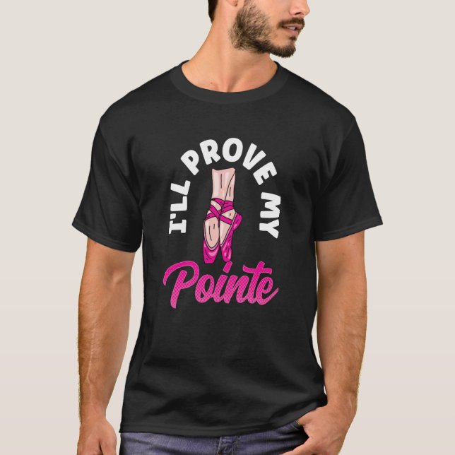 Camiseta Vou provar meu Balé de dança, Dançarino Bal (Frente)