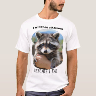 Camiseta Vou segurar um guaxinim