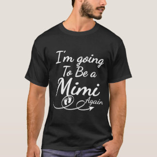 Camiseta Vou Ser Um Mimi De Novo, Promovido À Mãe