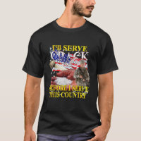 Vou servir crack antes de servir este país