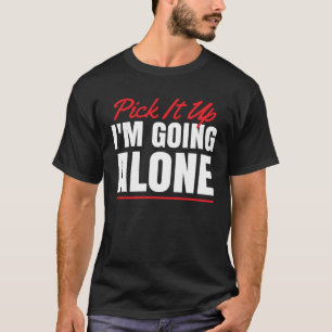 Camiseta Vou sozinho para o fã do jogo de cartas