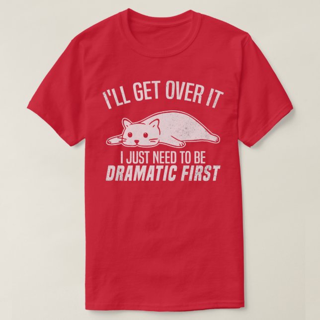 Camiseta Vou Superar Isso Eu Só Preciso Ser Dramático Prime (Frente do Design)