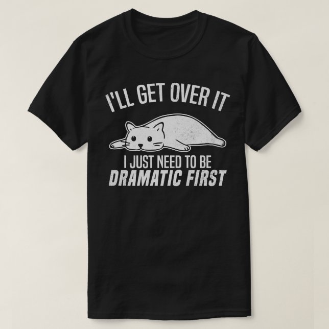 Camiseta Vou Superar Isso Eu Só Preciso Ser Dramático Prime (Frente do Design)