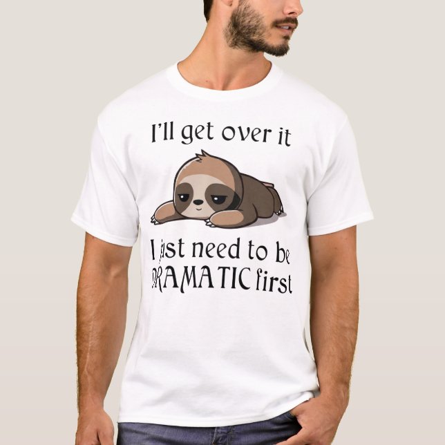 Camiseta Vou superar isso, só preciso ser Dramático primeir (Frente)
