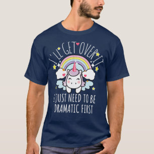 Camiseta Vou superar isso, só preciso ser Dramático primeir