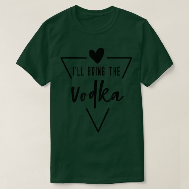 Camiseta Vou Trazer A Vodka - Bridesmaid Brida (Frente do Design)