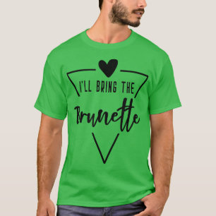 Camiseta Vou Trazer O Brunette Heart Bridesmaid Bride Bri