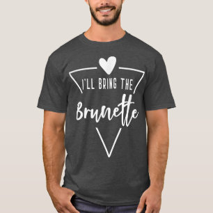 Camiseta Vou trazer o cabelo moreno  Coração Dama de honra 