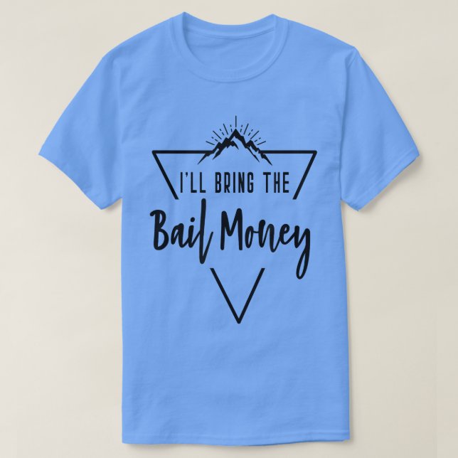 Camiseta Vou Trazer O Camp De Cabina Da Bail Money Bridesma (Frente do Design)