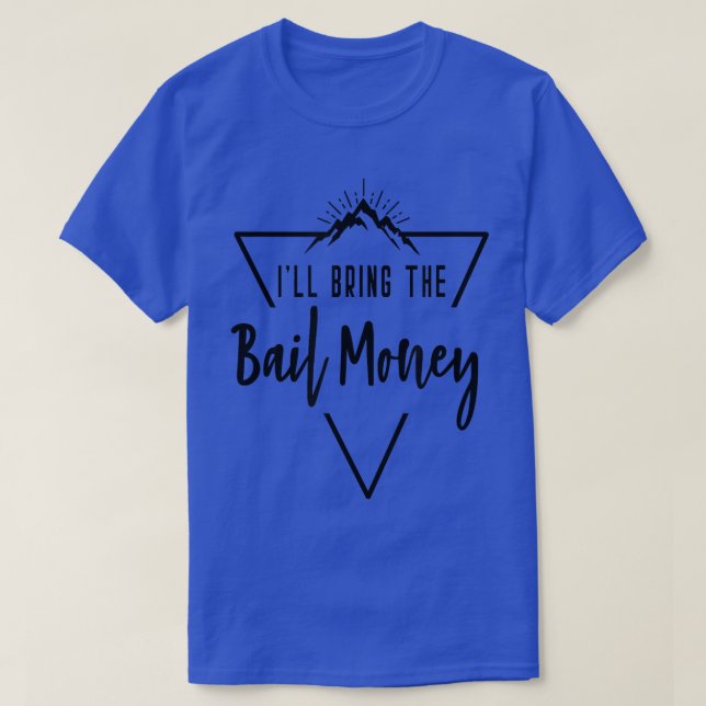 Camiseta Vou Trazer O Camp De Cabina Da Bail Money Bridesma (Frente do Design)