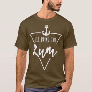 Camiseta Vou Trazer O Rum Bride Bridesmaid Boat Beach Crui
